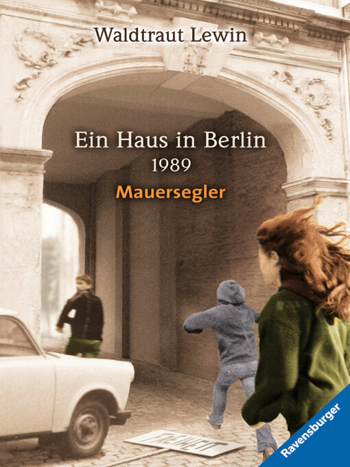 Title details for Ein Haus in Berlin--1989--Mauersegler by Waldtraut Lewin - Available
